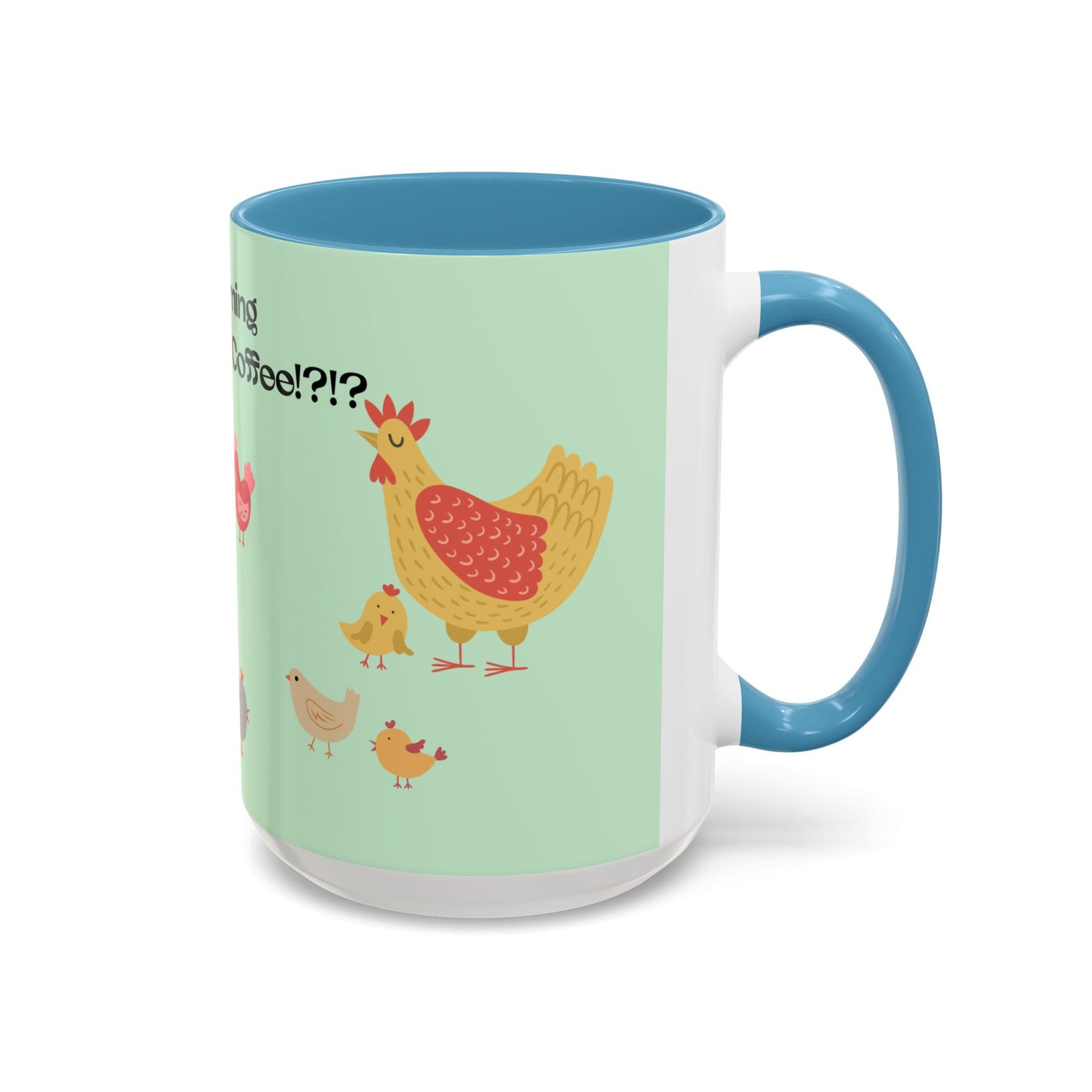 Good Morning Chickies Mug