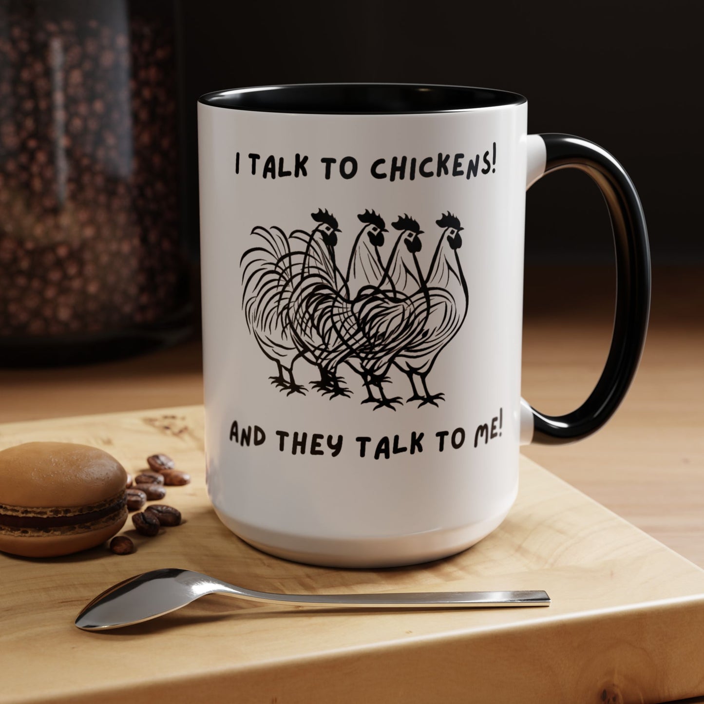 Talk To Chickens Mug!