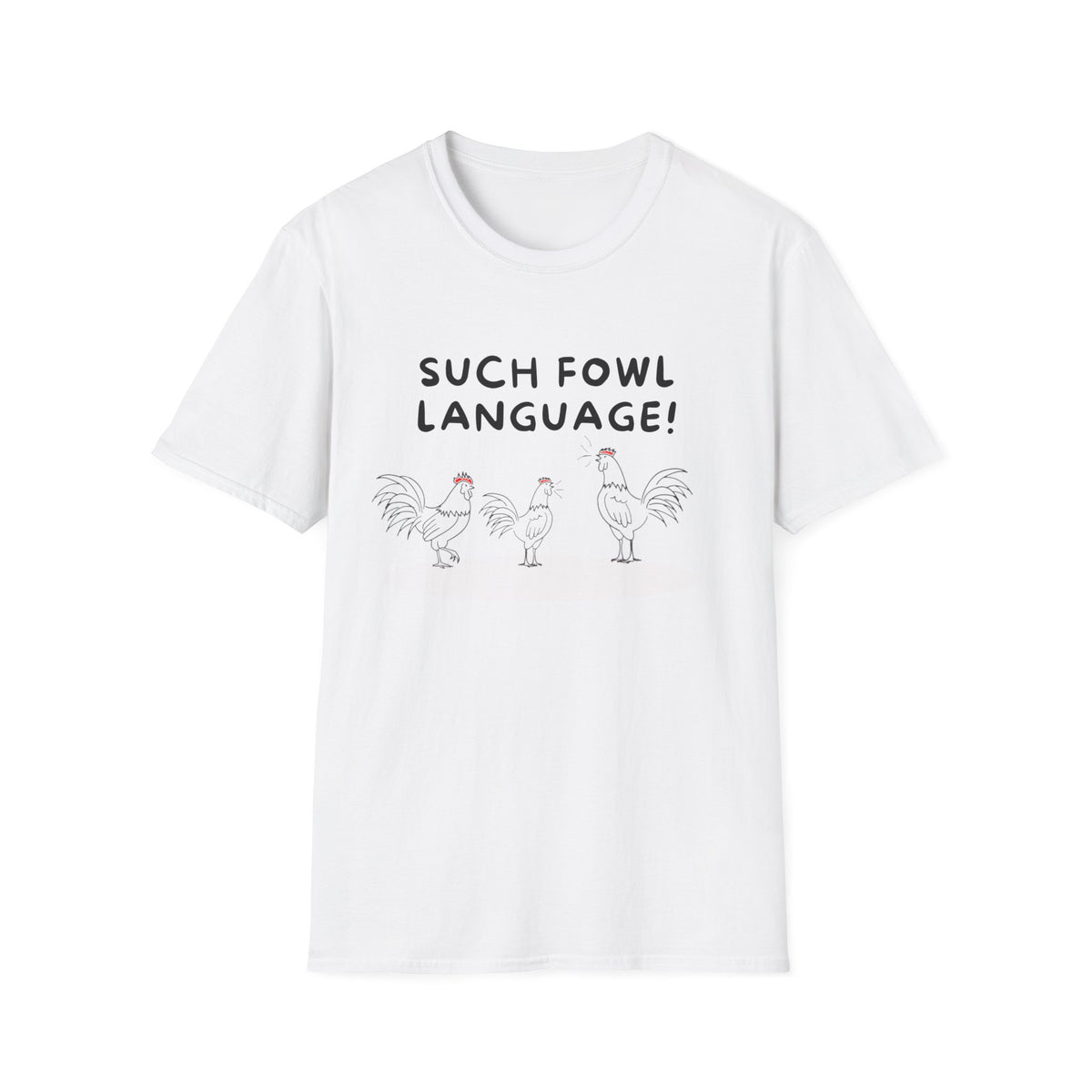 Fowl Language T Shirt