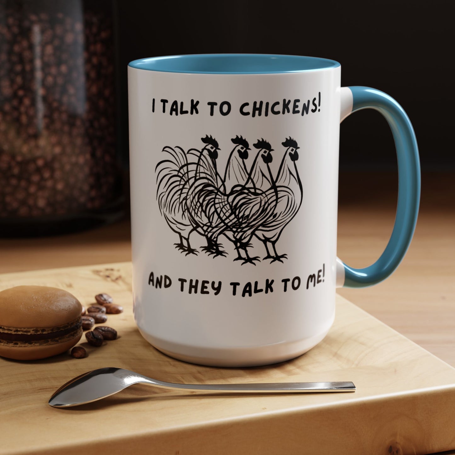 Talk To Chickens Mug!