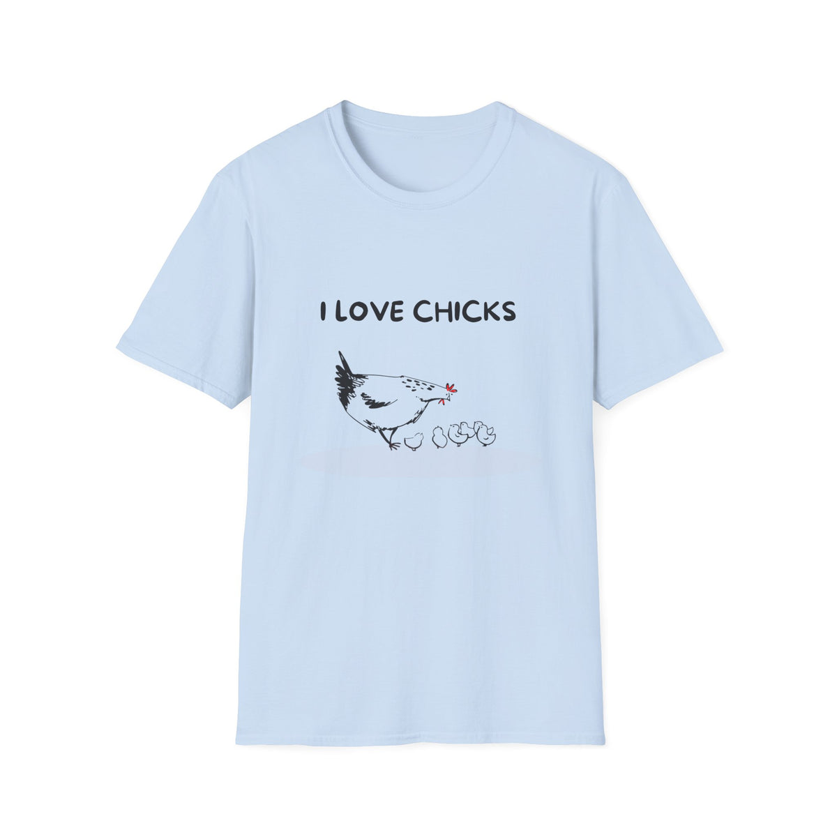 I Love Chicks T-Shirt