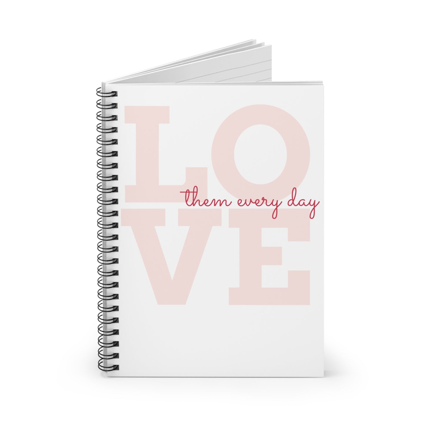 Love Them Spiral Notebook
