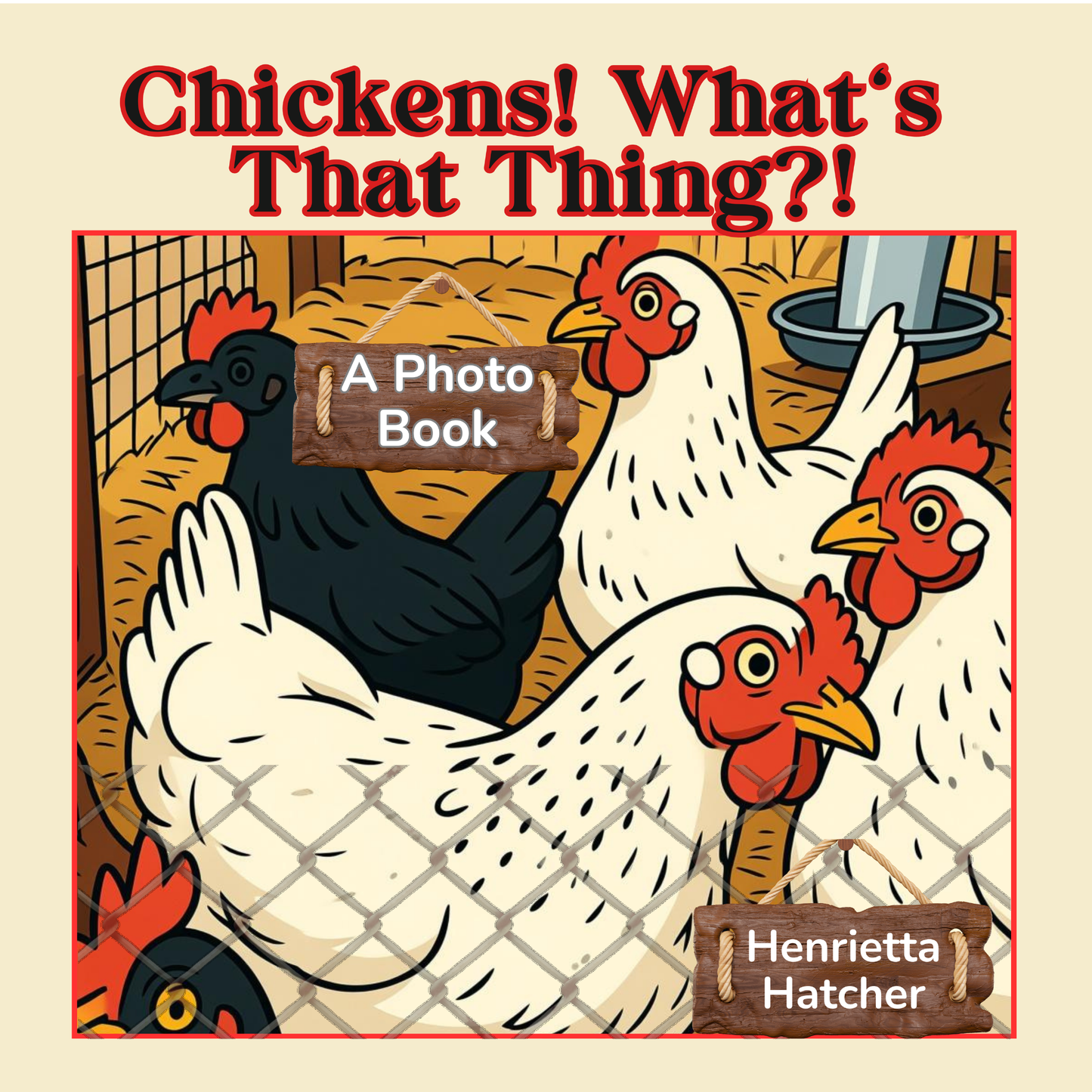 Chickens! What's That Thing?
