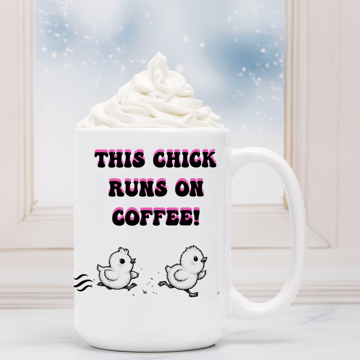 This Chick Runs On Coffee Mug