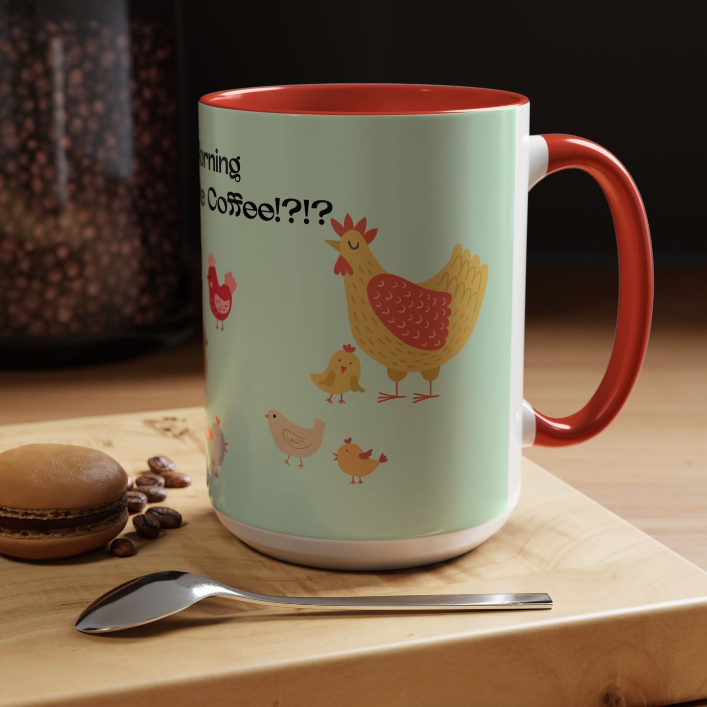 Good Morning Chickies Mug