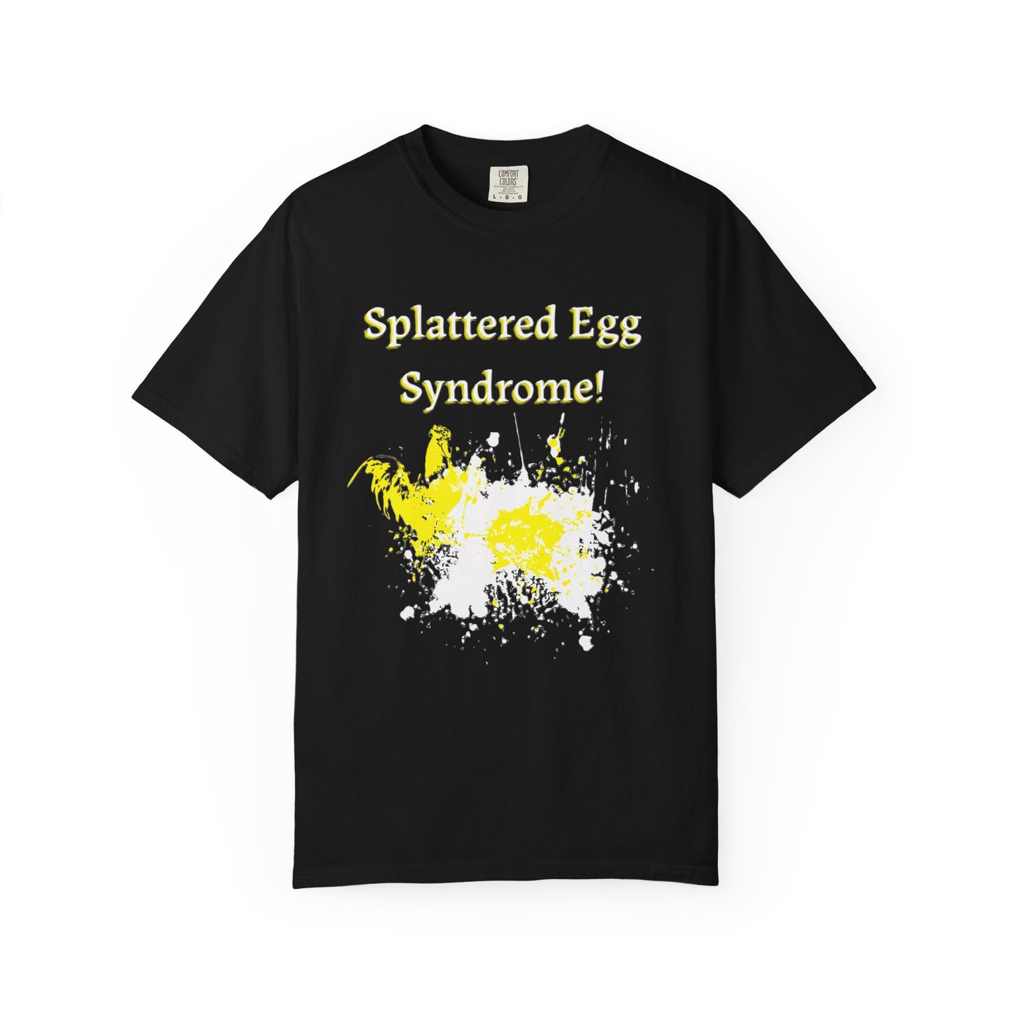 Splattered Egg Syndrome T-shirt - Unisex
