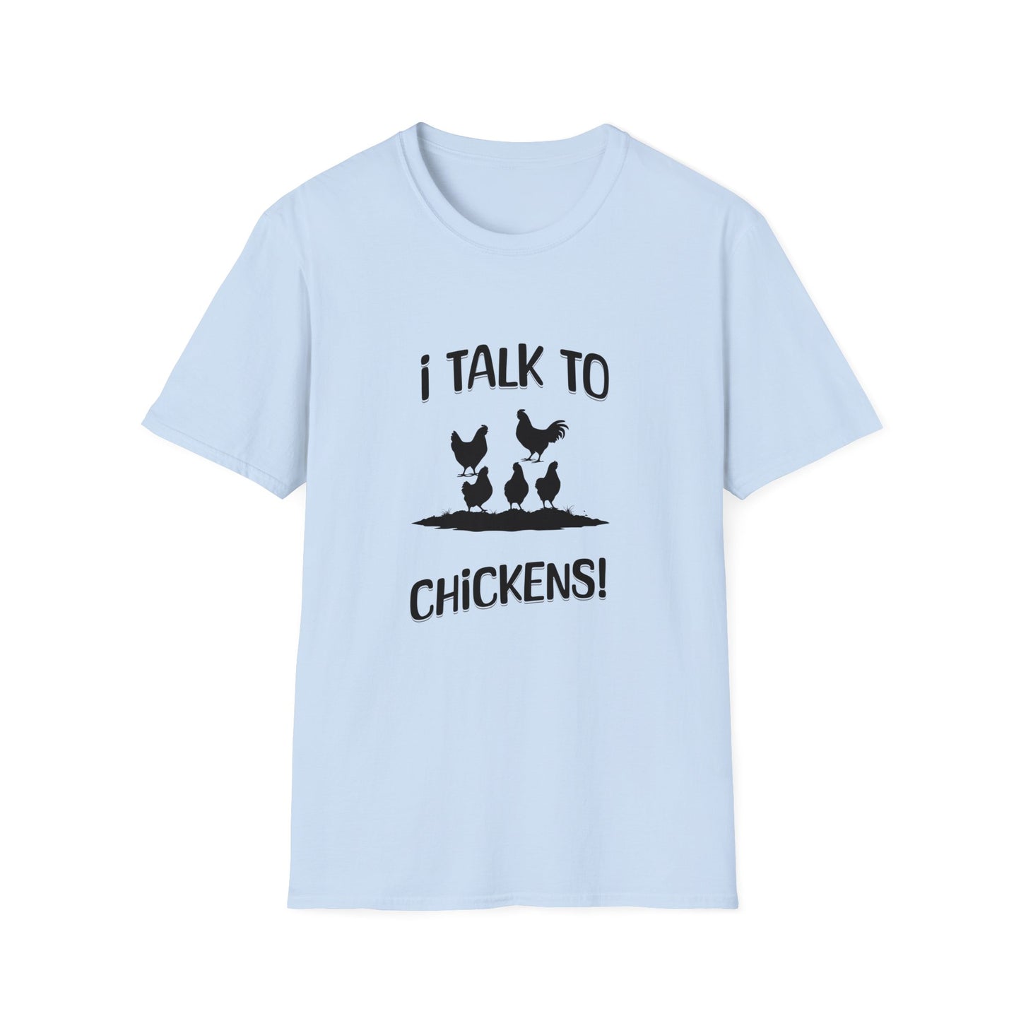 I Talk To Chickens Tee