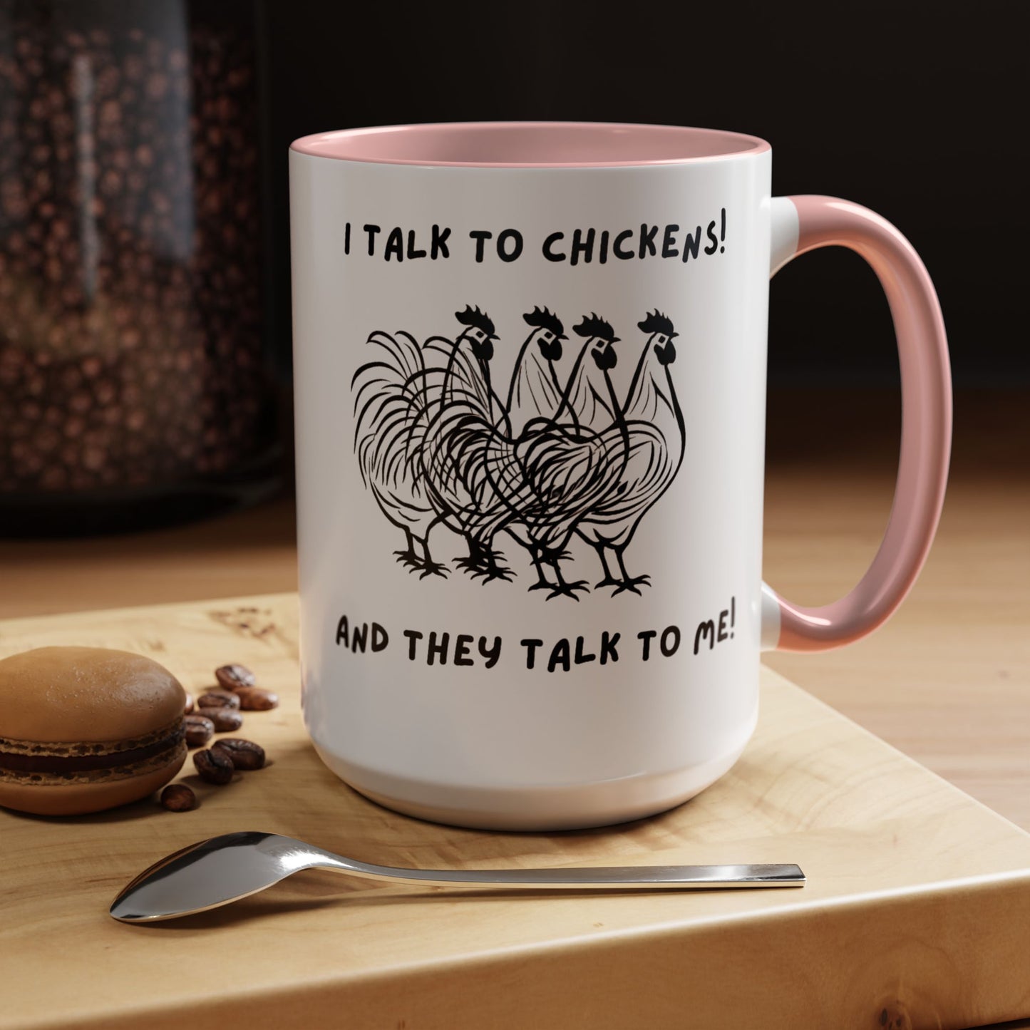 Talk To Chickens Mug!