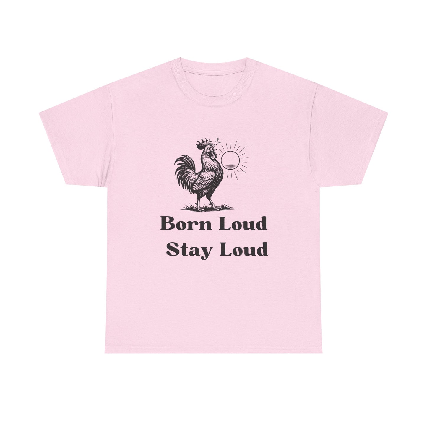 Loud Rooster T Shirt