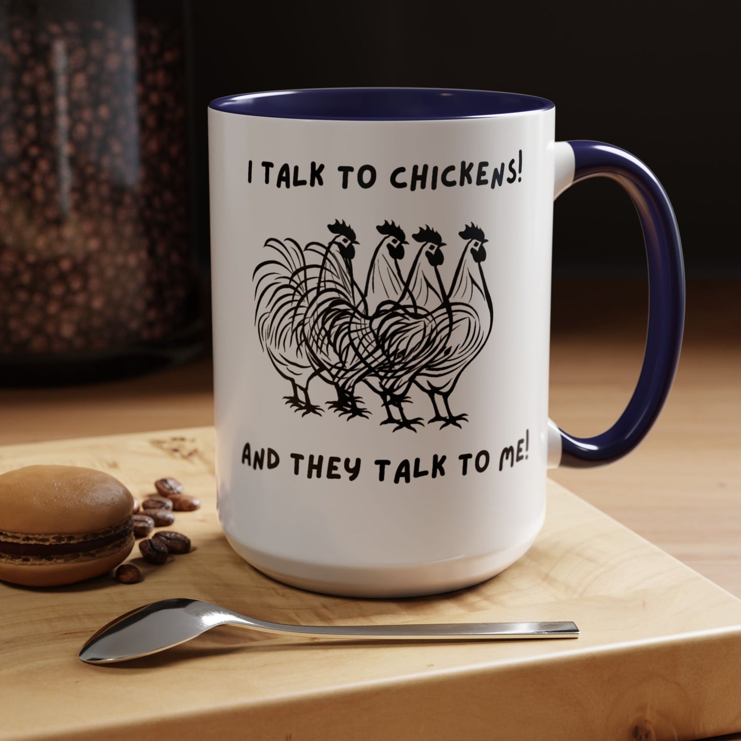 Talk To Chickens Mug!