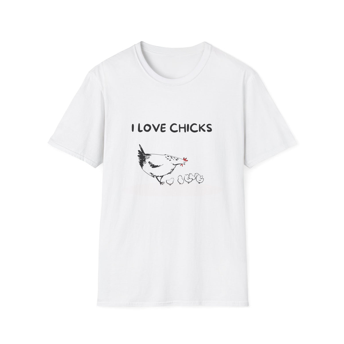 I Love Chicks T-Shirt
