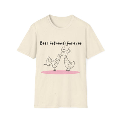 Best Fr(h)ens Forever Chicken T-Shirt