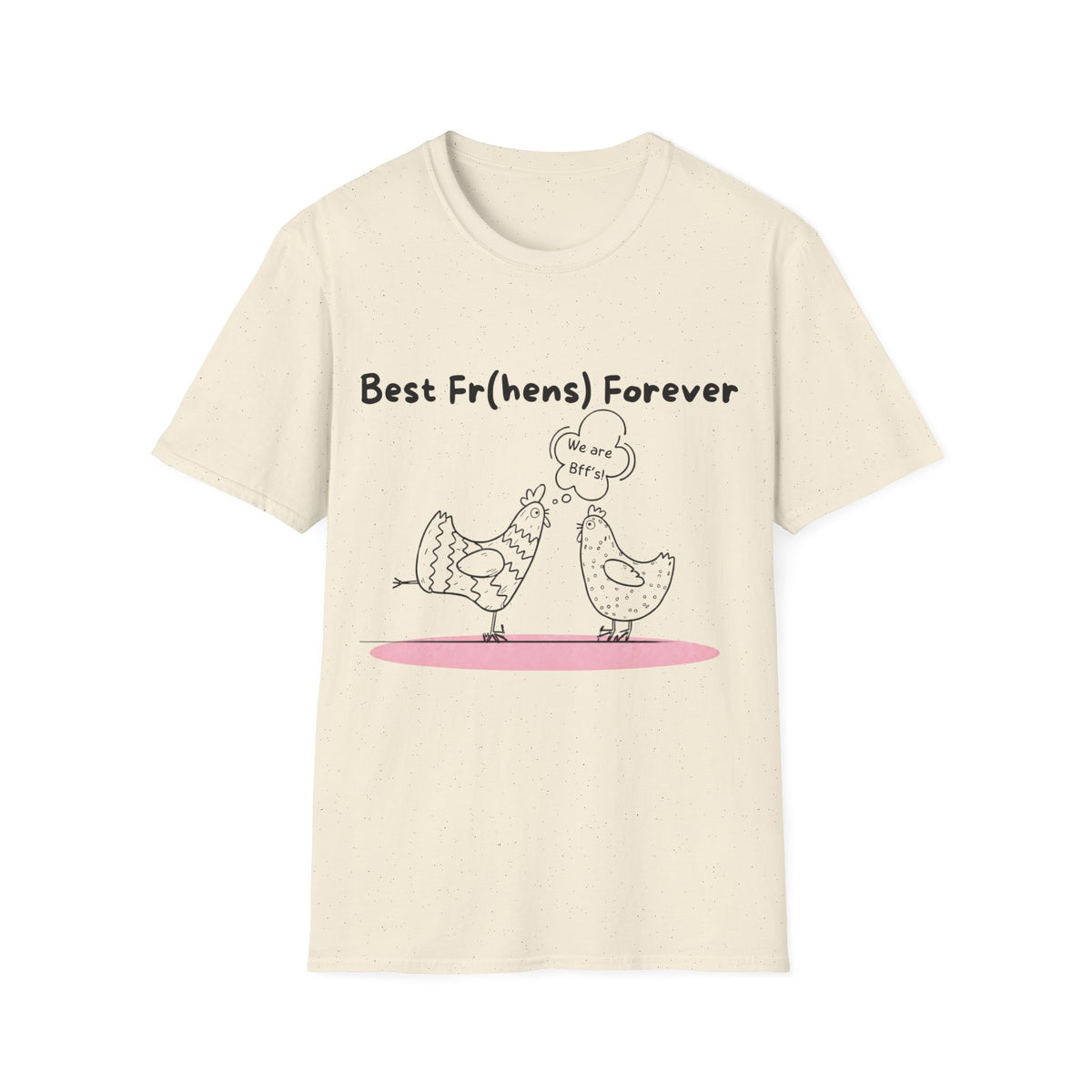 Best Fr(h)ens Forever Chicken T-Shirt