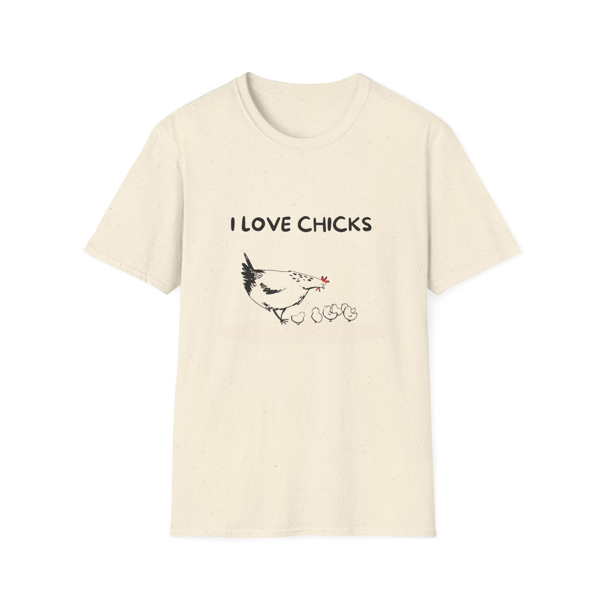 I Love Chicks T-Shirt