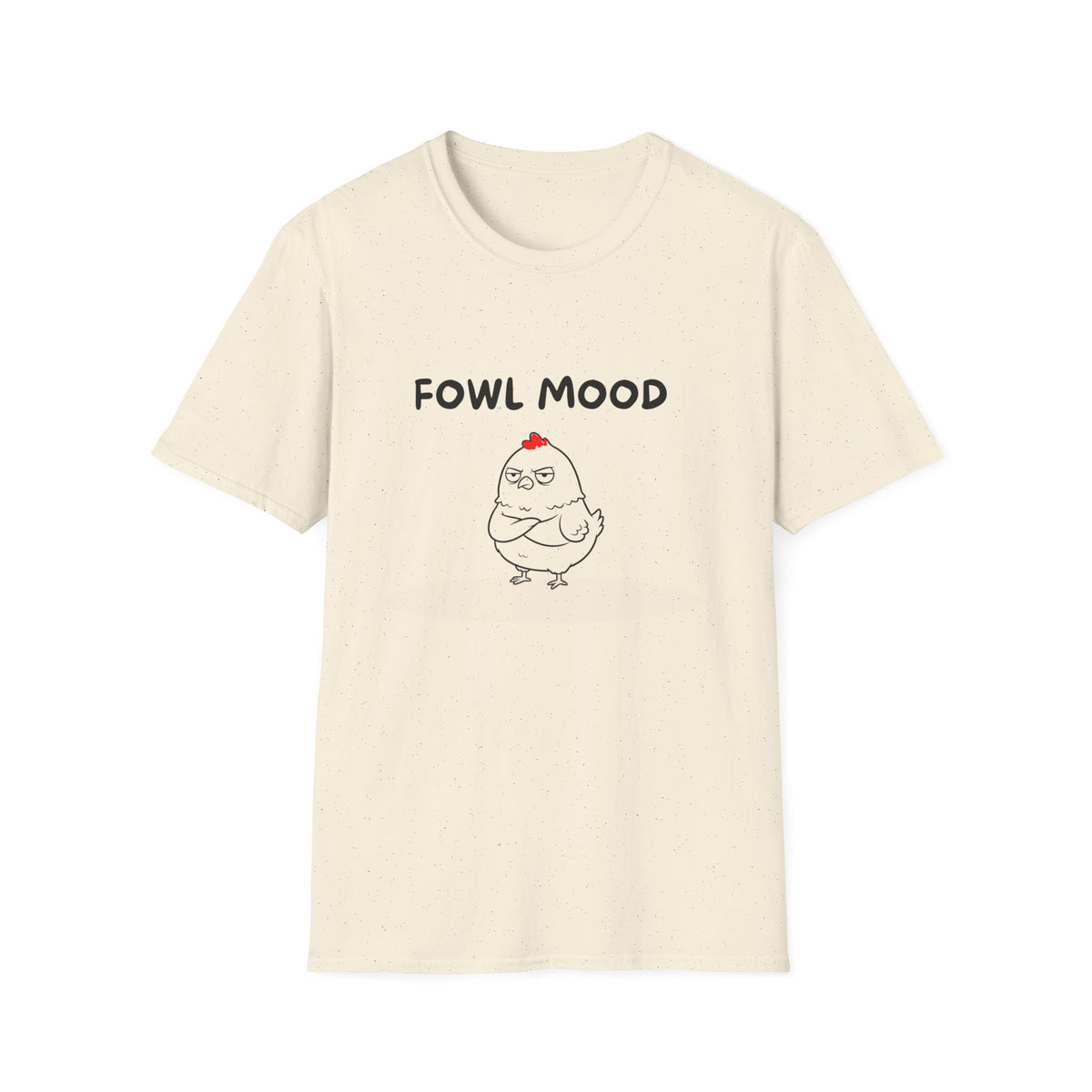 Fowl Mood T-Shirt