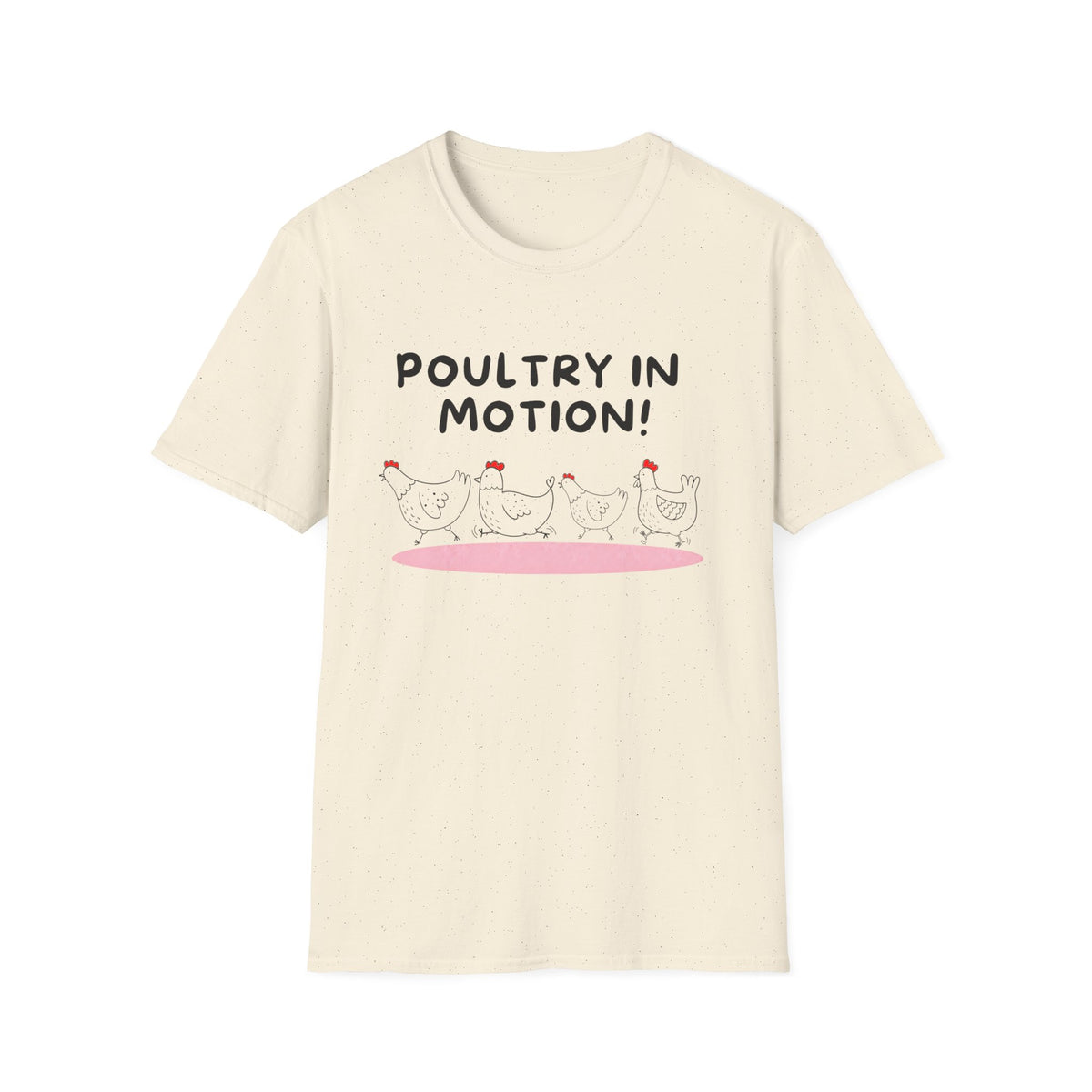 Poultry In Motion T-Shirt
