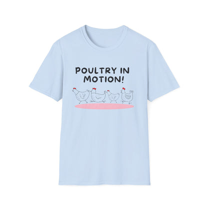 Poultry In Motion T-Shirt