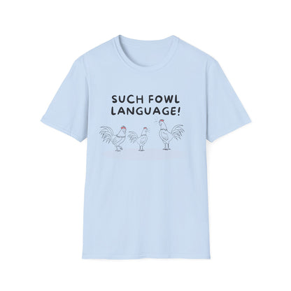 Fowl Language T Shirt