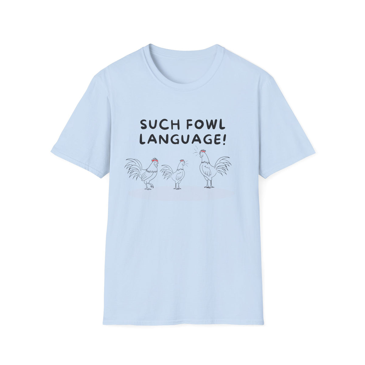Fowl Language T Shirt
