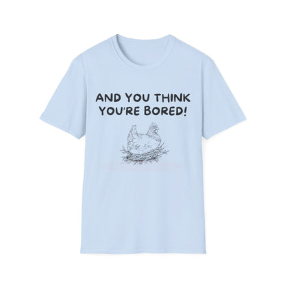 You're Bored T-Shirt