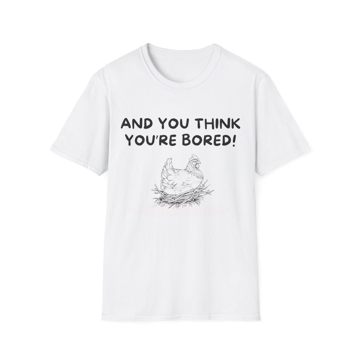 You're Bored T-Shirt