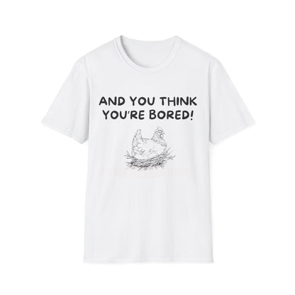 You're Bored T-Shirt