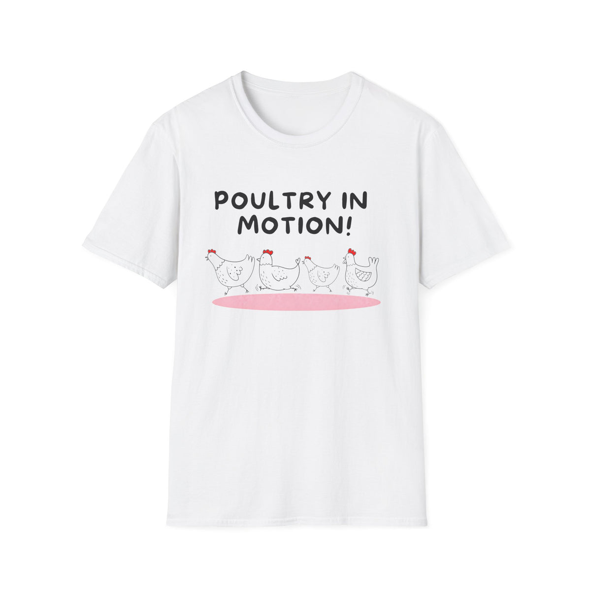 Poultry In Motion T-Shirt