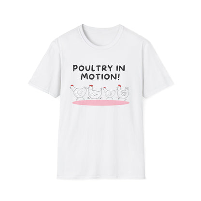 Poultry In Motion T-Shirt