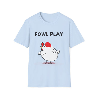 Fowl Play T-Shirt