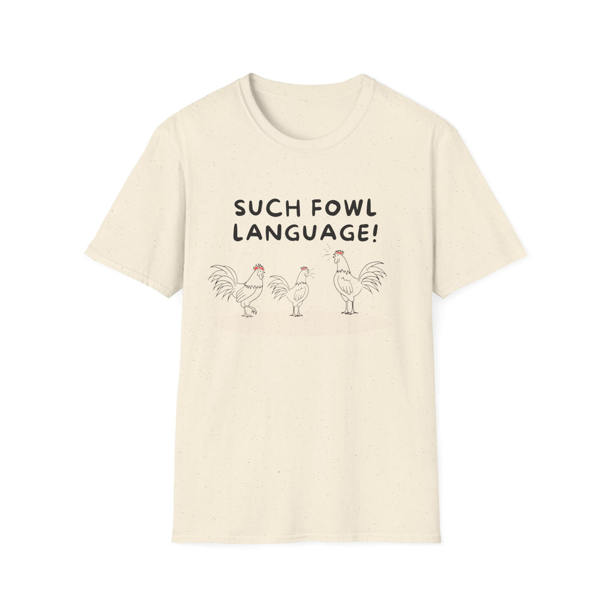 Fowl Language T Shirt
