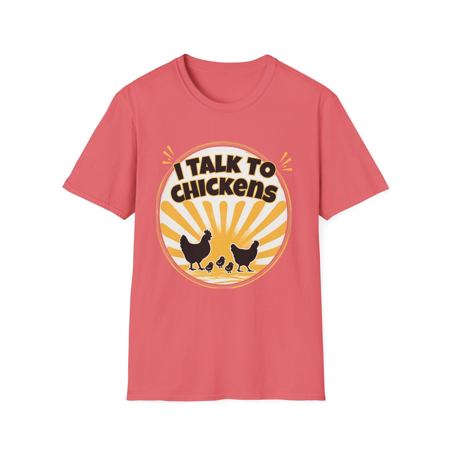 I Talk to Chickens T‑Shirt