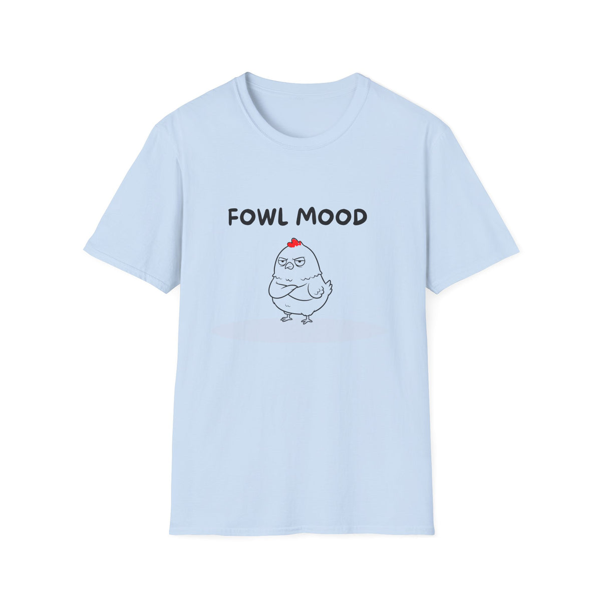 Fowl Mood T-Shirt