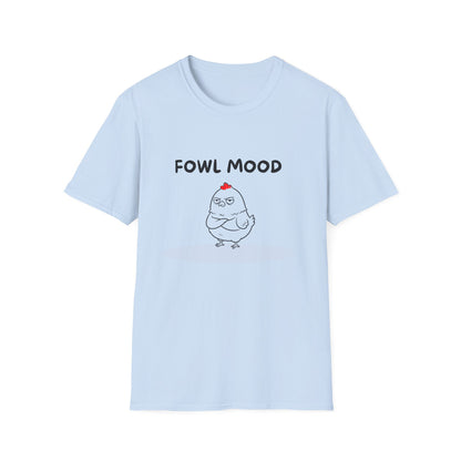 Fowl Mood T-Shirt