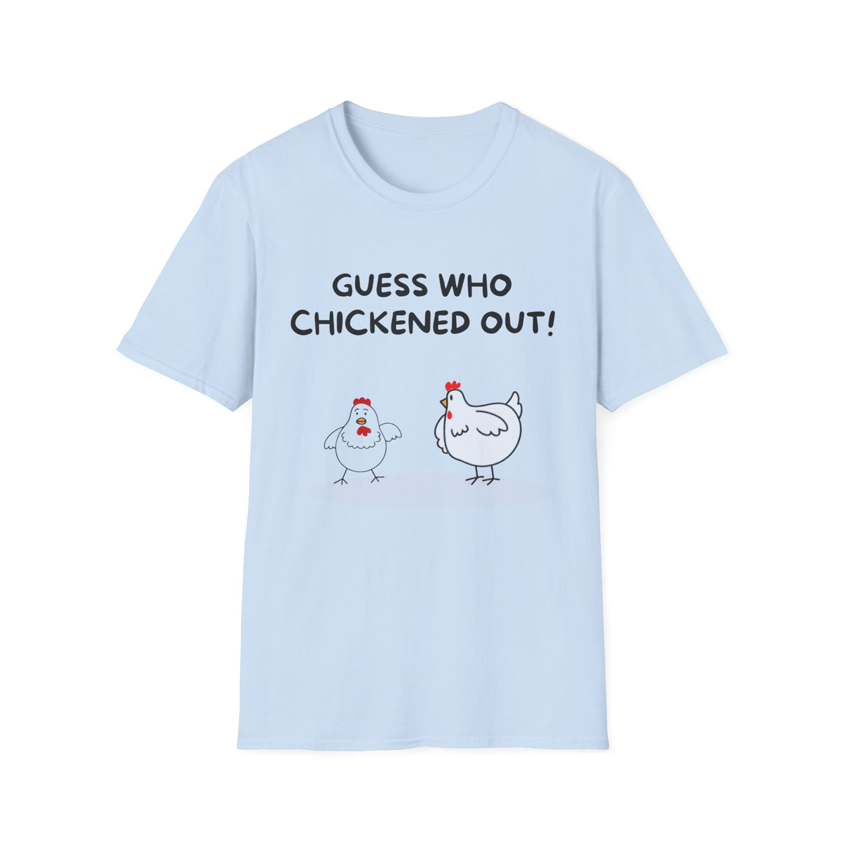 Who chickened out?