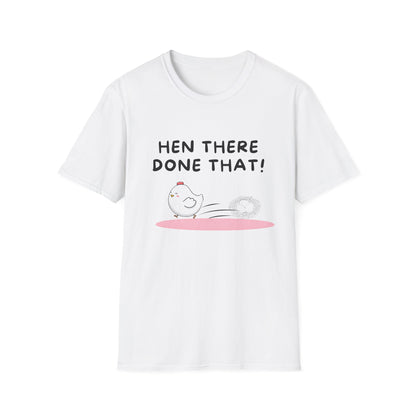 Hen There Done That T-Shirt