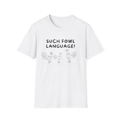 Fowl Language T Shirt