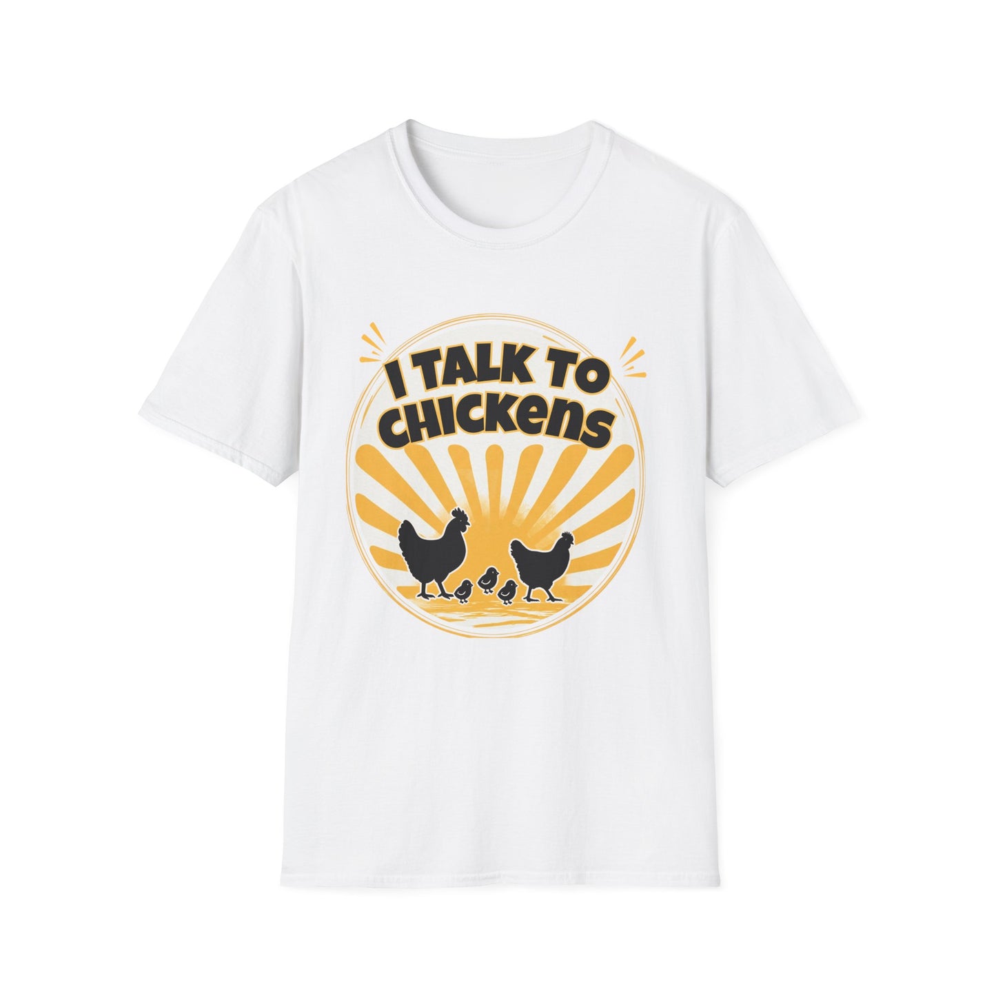 I Talk to Chickens T‑Shirt