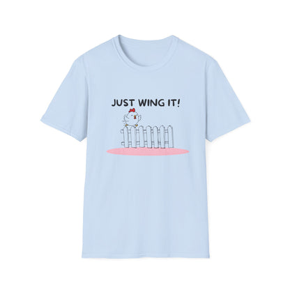 Just Wing It! T-Shirt