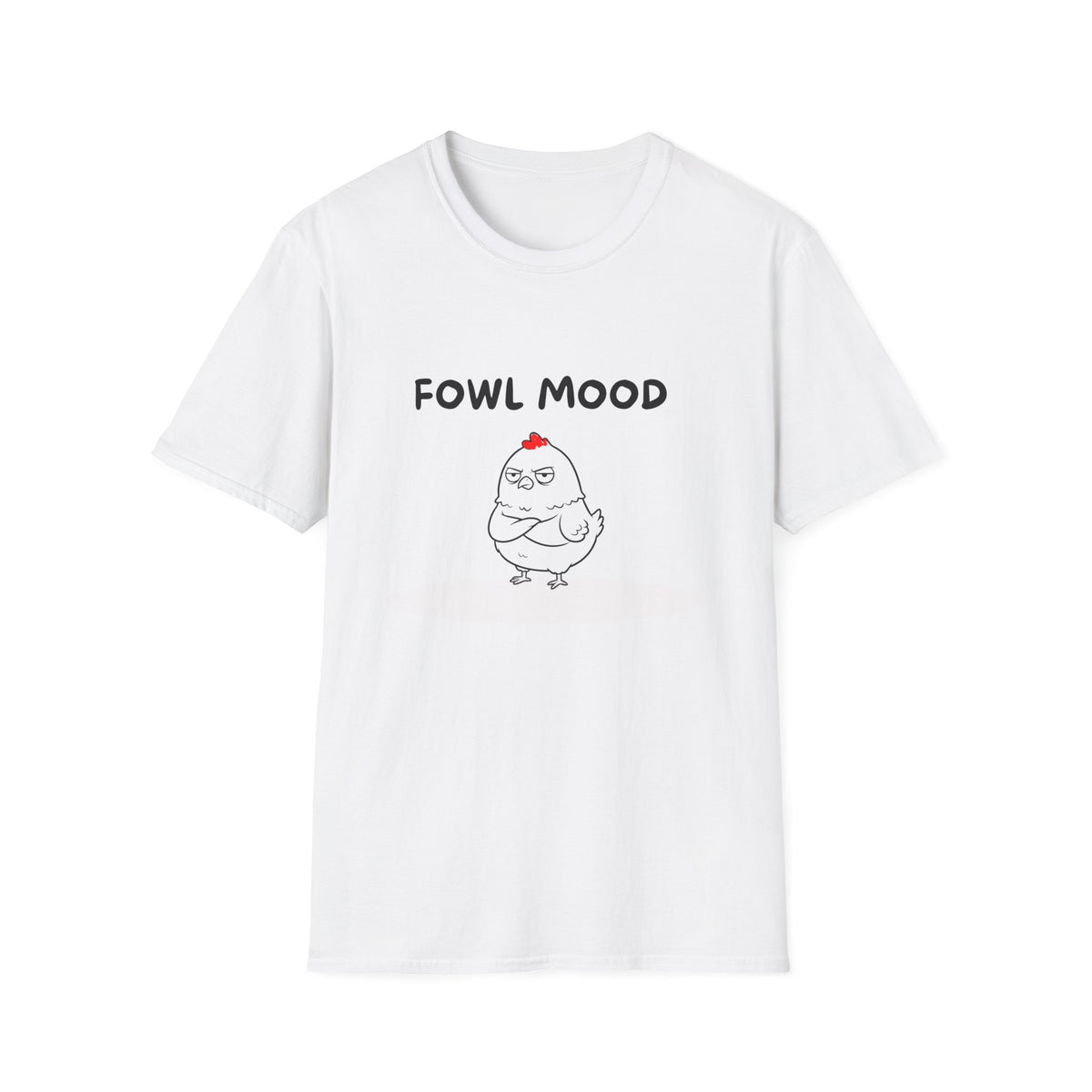 Fowl Mood T-Shirt