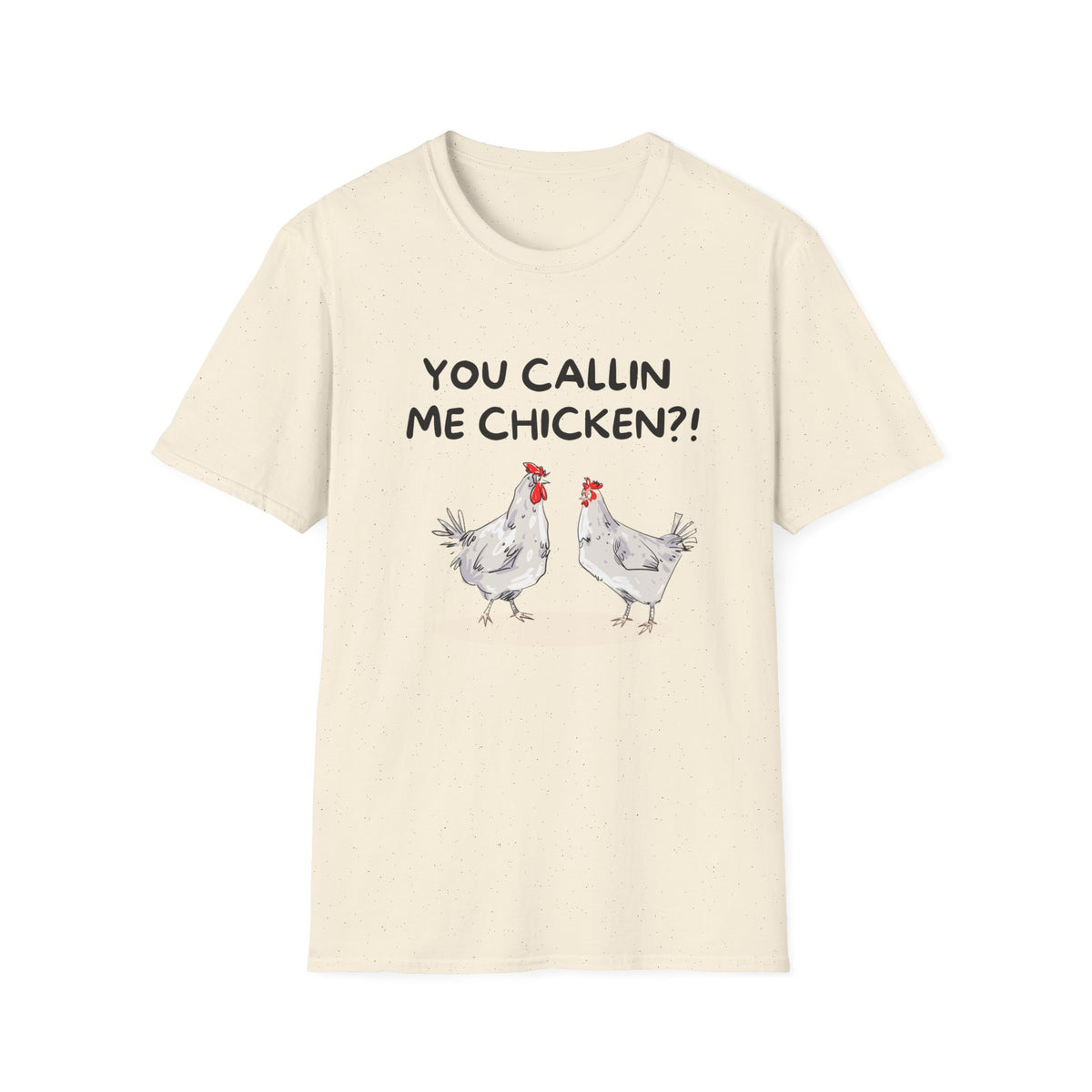 You Callin’ Me Chicken? Tee