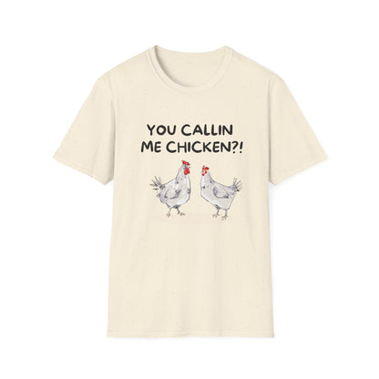 You Callin’ Me Chicken? Tee