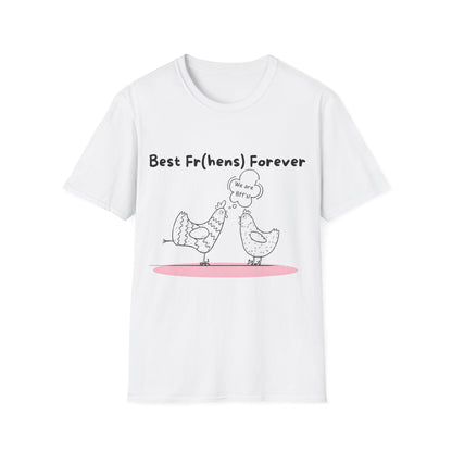 Best Fr(h)ens Forever Chicken T-Shirt