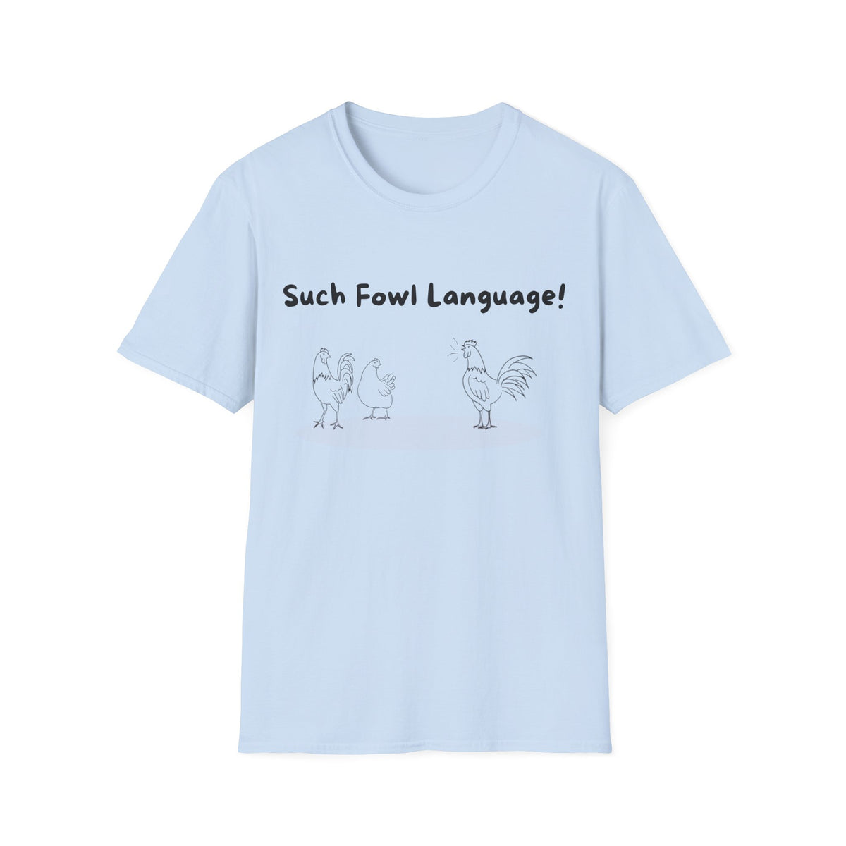 Fowl Language T Shirt
