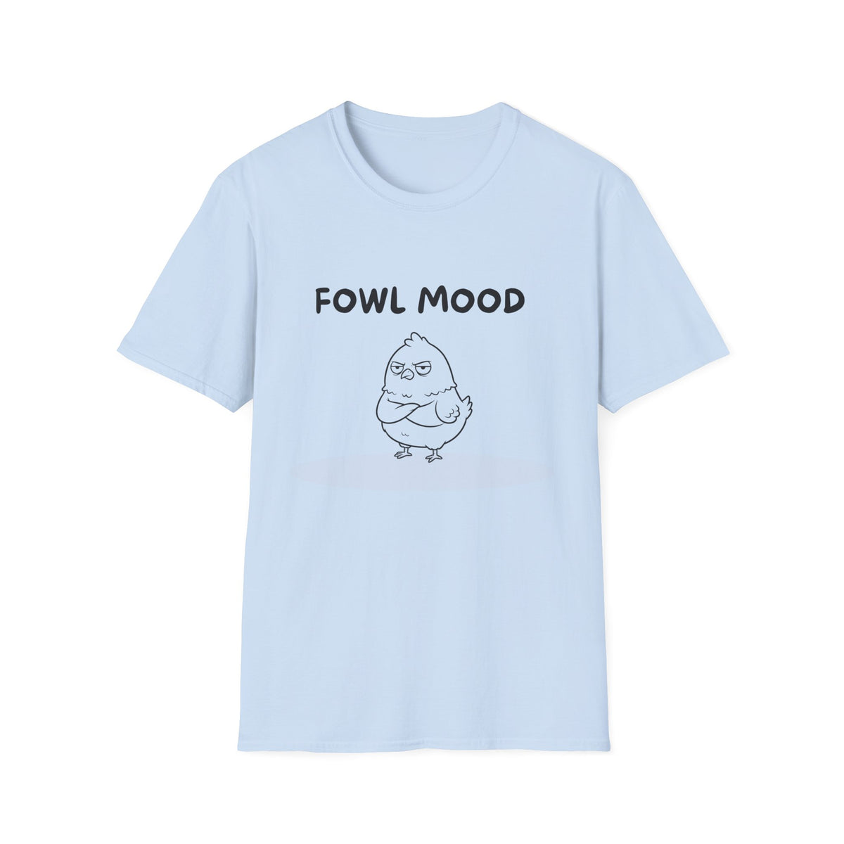 Fowl Mood T-Shirt