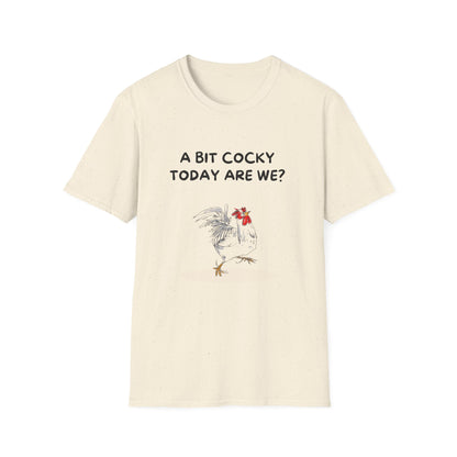 A Bit Cocky? T-Shirt