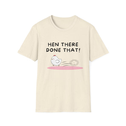Hen There Done That T-Shirt