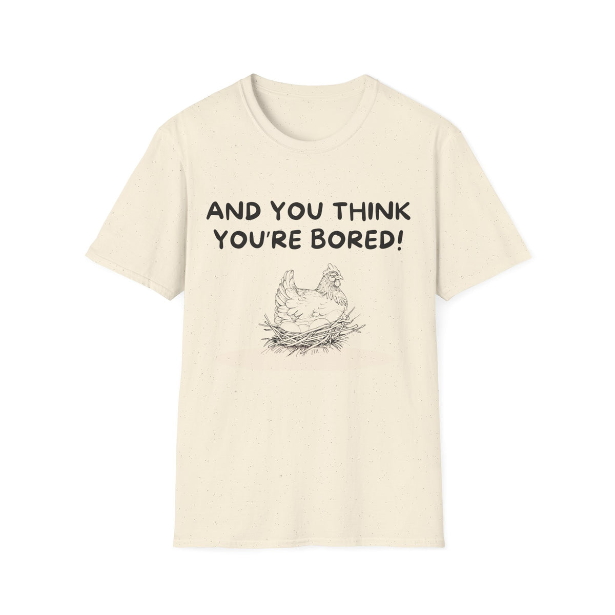 You're Bored T-Shirt