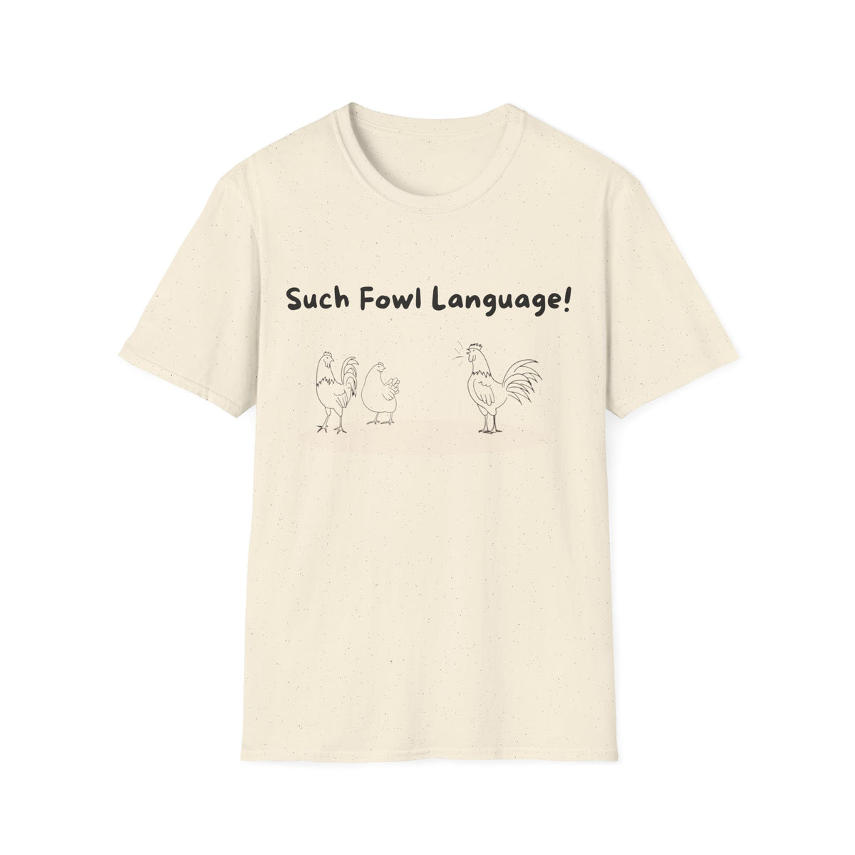 Fowl Language T Shirt