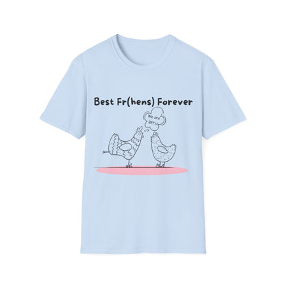 Best Fr(h)ens Forever Chicken T-Shirt