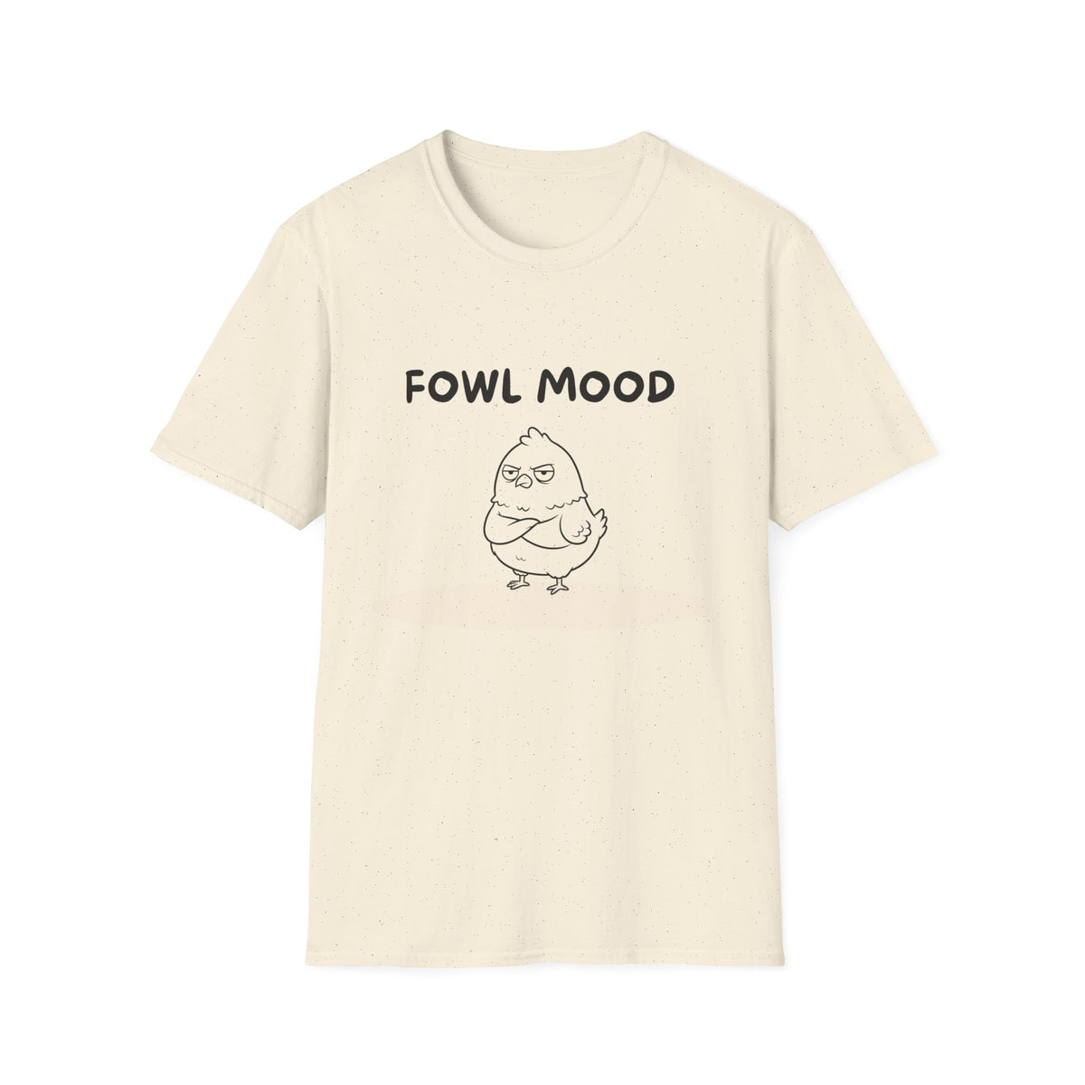 Fowl Mood T-Shirt